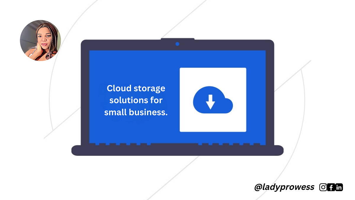 Cloud storage solution for small business AWS by Lady Prowess Medium