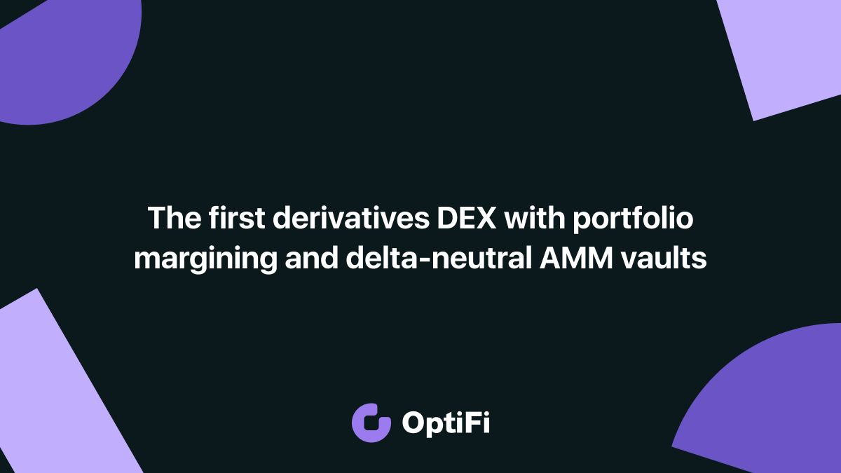 OptiFi — 具有delta 對沖AMM 金庫的投資組合保證金衍生品DEX | by 拷貝貓翻譯| Medium