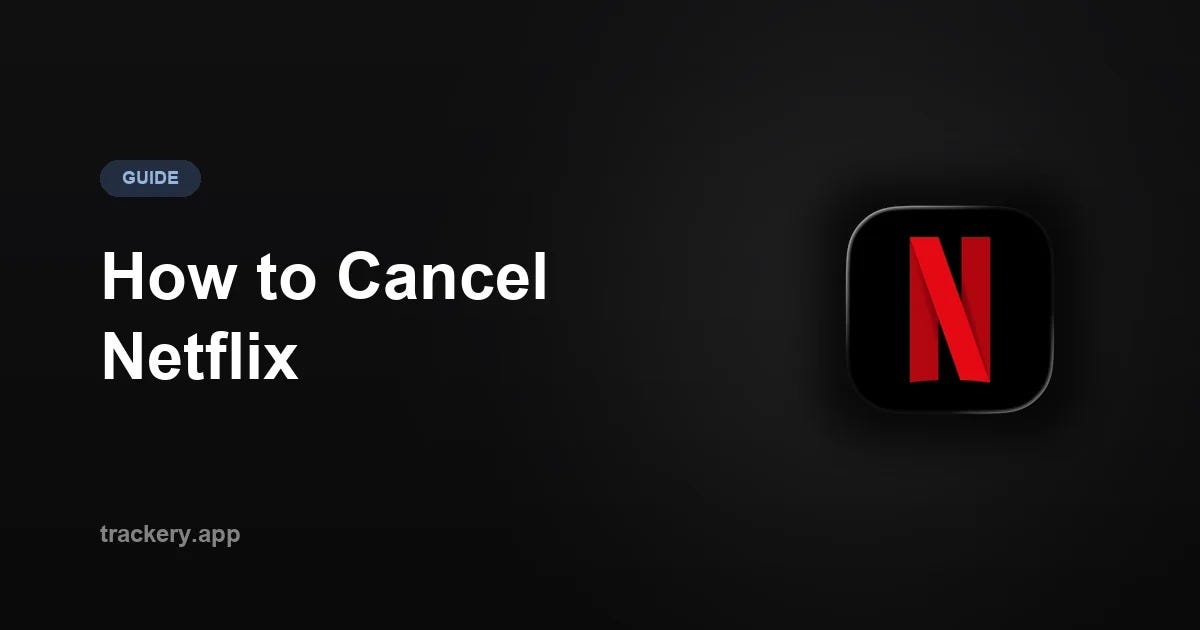 How to Cancel Your Netflix Subscription (2026)