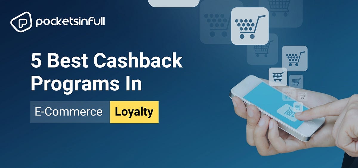 5 Best Cashback Programs In Loyalty by pocketsinfull Jan