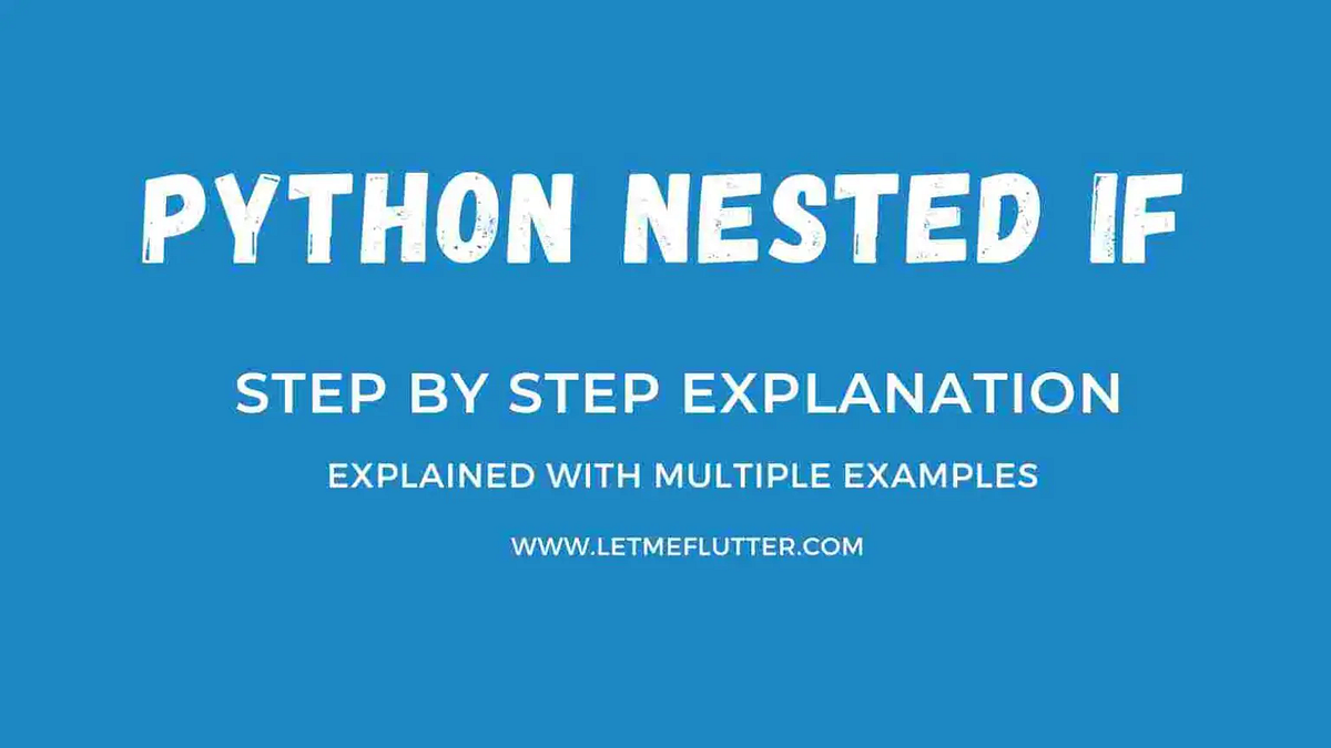 How To Easily Use Nested If In Python | by Zeeshan Ali | Medium