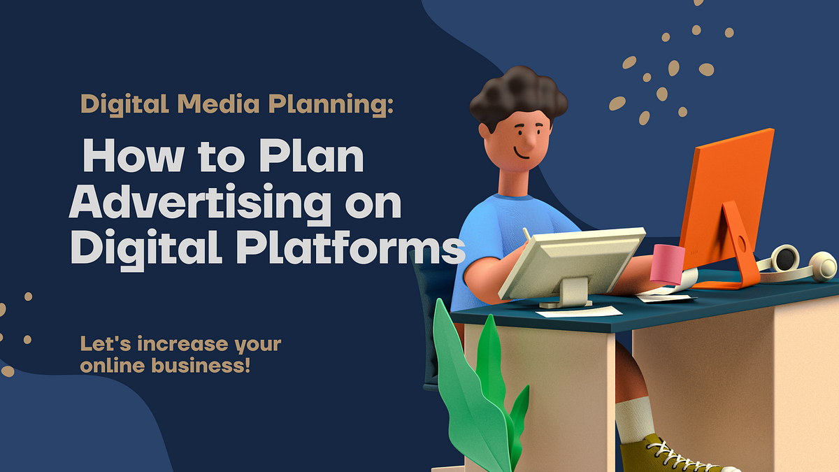 Digital Media Planning How to Plan Advertising on Digital Platforms by Campaign Estimator