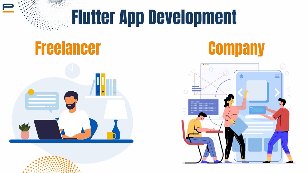 Comparing Freelancers vs. Flutter App Development Companies | by ...