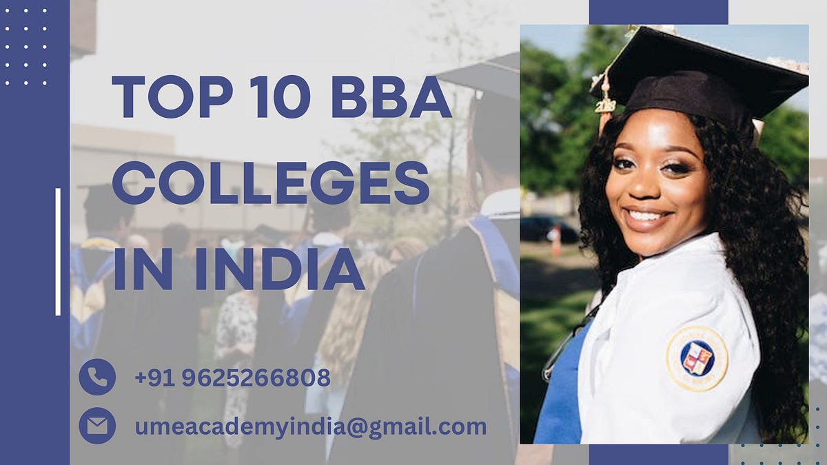 Top 10 BBA Colleges In India - Tanyasharmamaantech - Medium