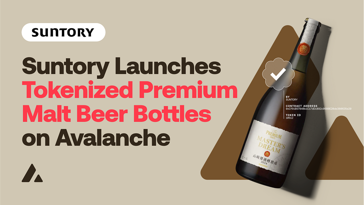 Suntory launches tokenized Premium Malt beer on Avalanche | by