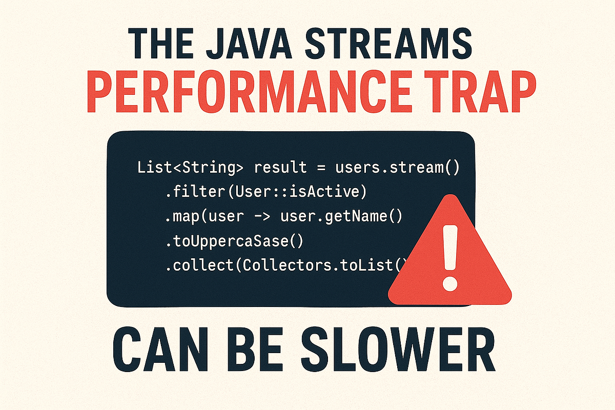 Java Streams Are Slower Than You Think — Here’s the Performance Trap ...