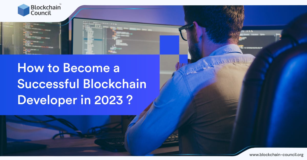 How to Become a Successful Blockchain Developer in 2023 ? | by ...