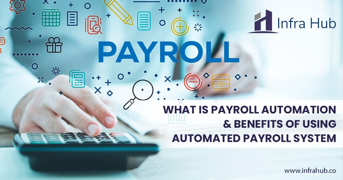 What Are The Advantages of Using Automated Payroll System | by Infrahub ...
