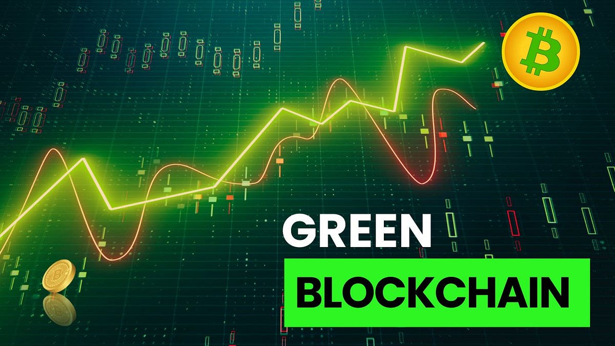 What is Green Blockchain and Why are they Important? by MoogleLabs