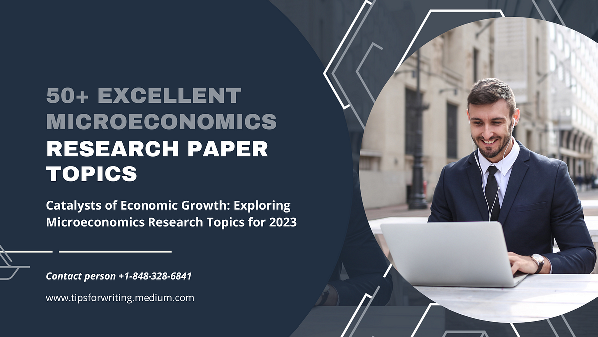 microeconomics research paper topics