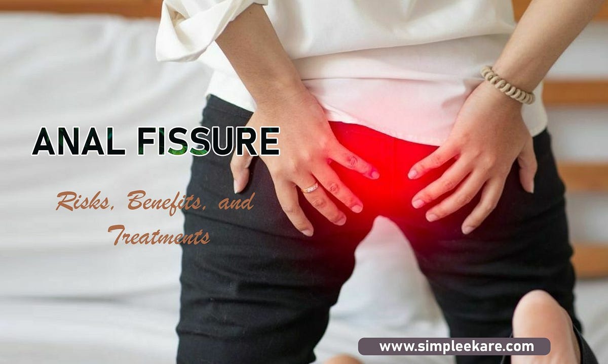 anal-fissure-surgery-risks-benefits-and-effective-treatments-by