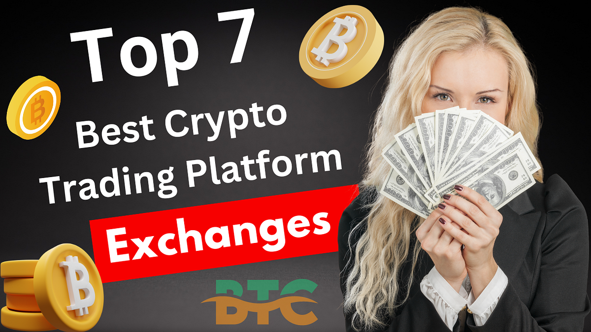 Top 7 Best Crypto Trading Platforms & Exchanges | by Sufyan Ali | Medium