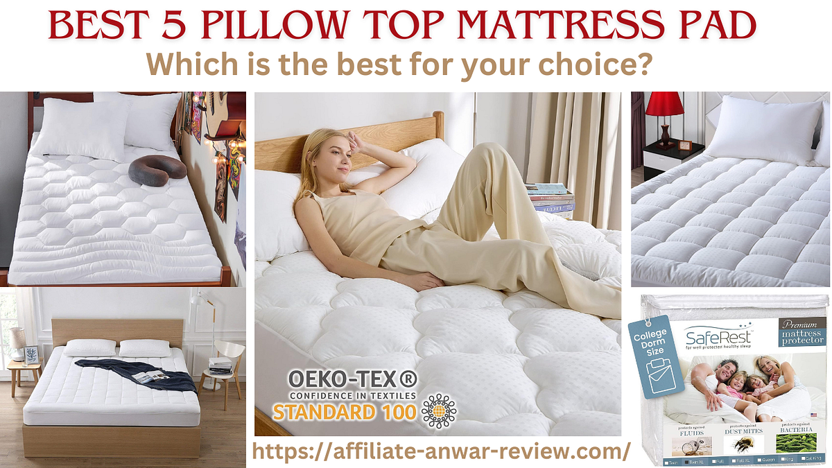Best 5 pillow top mattress pad Which is the best for your choice