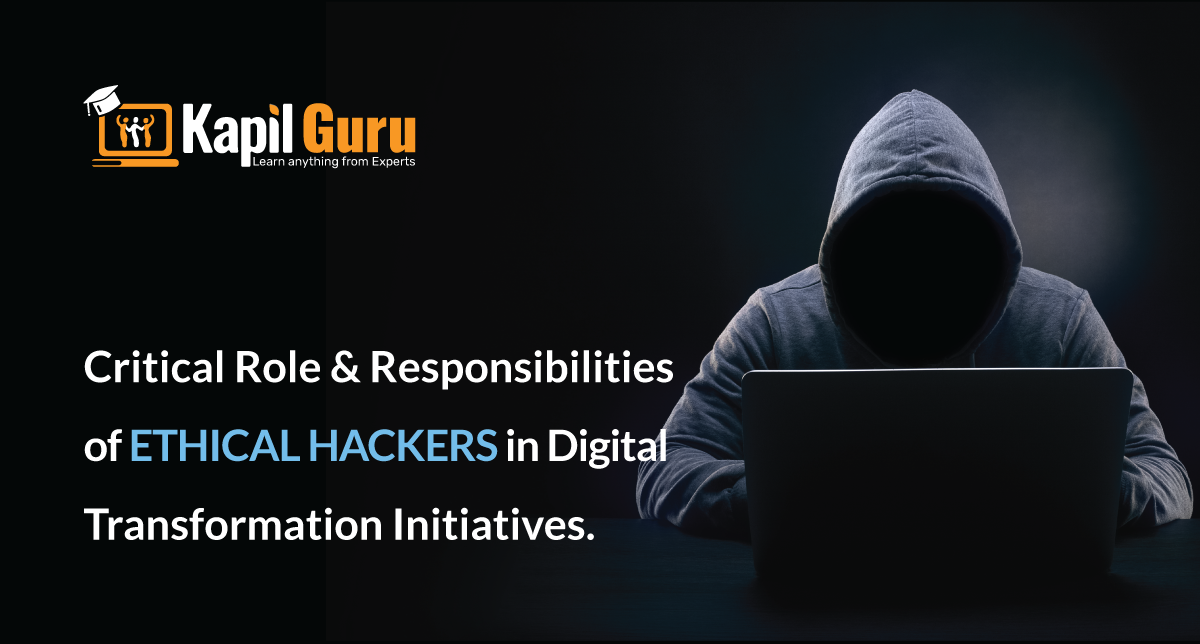 Critical Role & Responsibilities Of Ethical Hackers In Digital ...