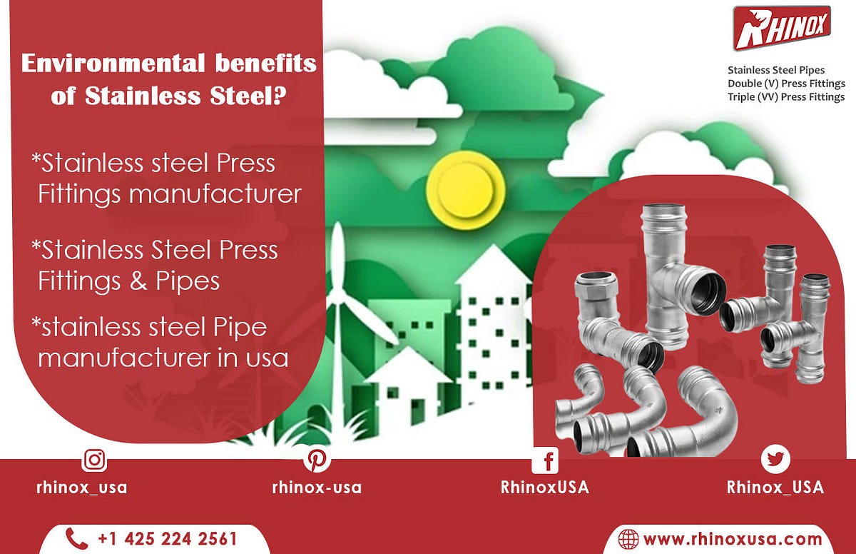 Environmental benefits of Stainless Steel by Stainlesssteelrhinoxusa