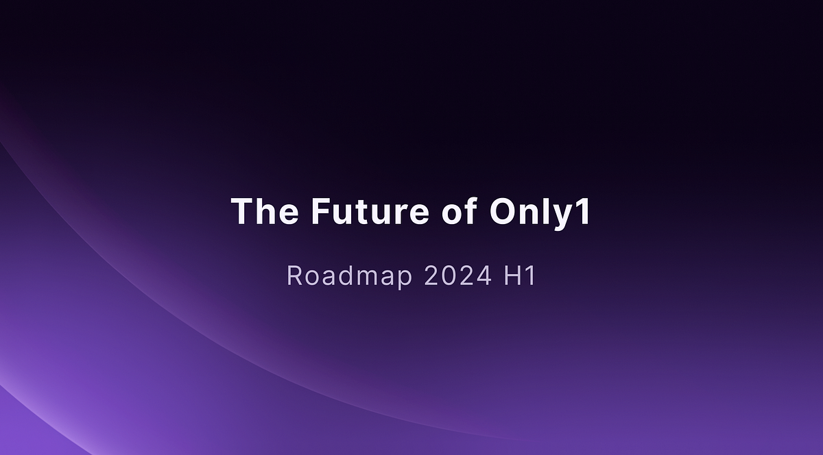 The Future of Only1