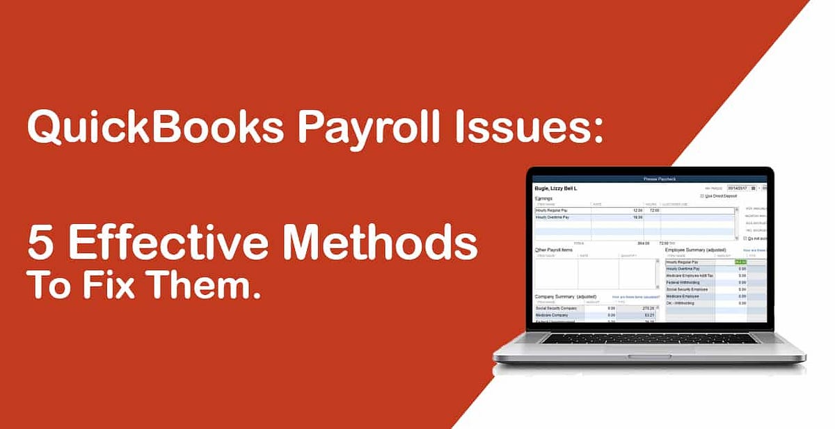 QuickBooks Payroll Issues 5 Effective Methods To Fix Them