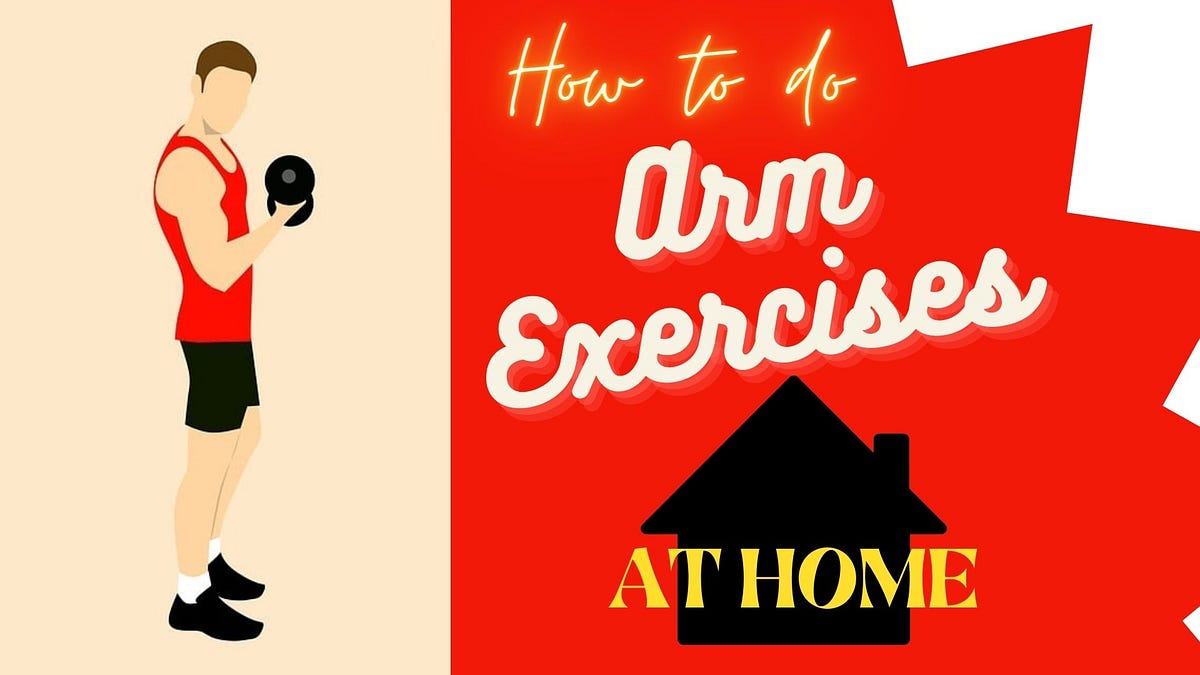 How to Do Arm Exercises at Home. How to Do Arm Exercises at Home by