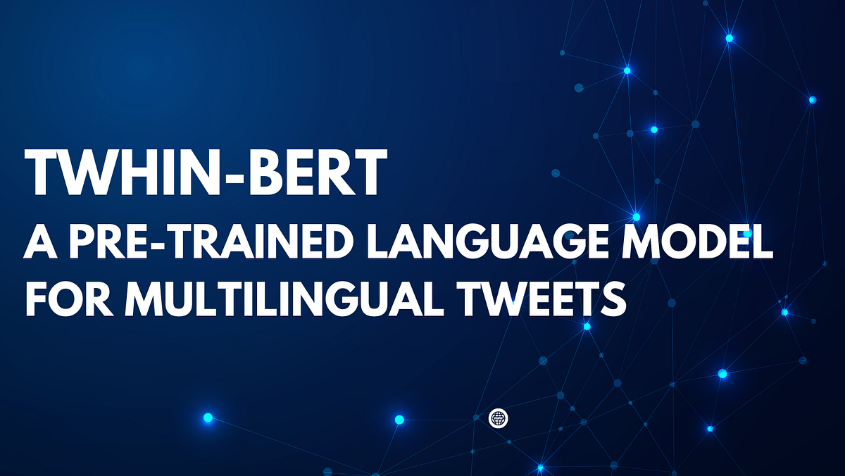 TwHINBERT A large pretrained language model for Multilingual Tweets