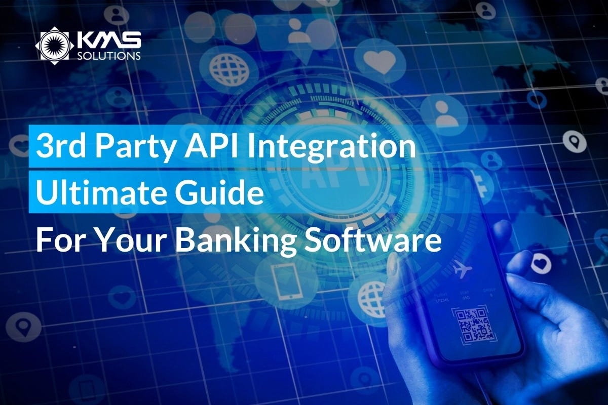 3rd Party API Integration: Ultimate Guide For Your Banking Software ...