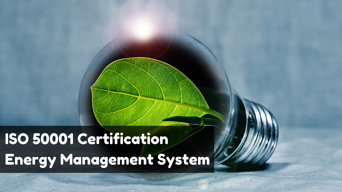 ISO 50001 Certification Energy Management System by Ascent World Medium