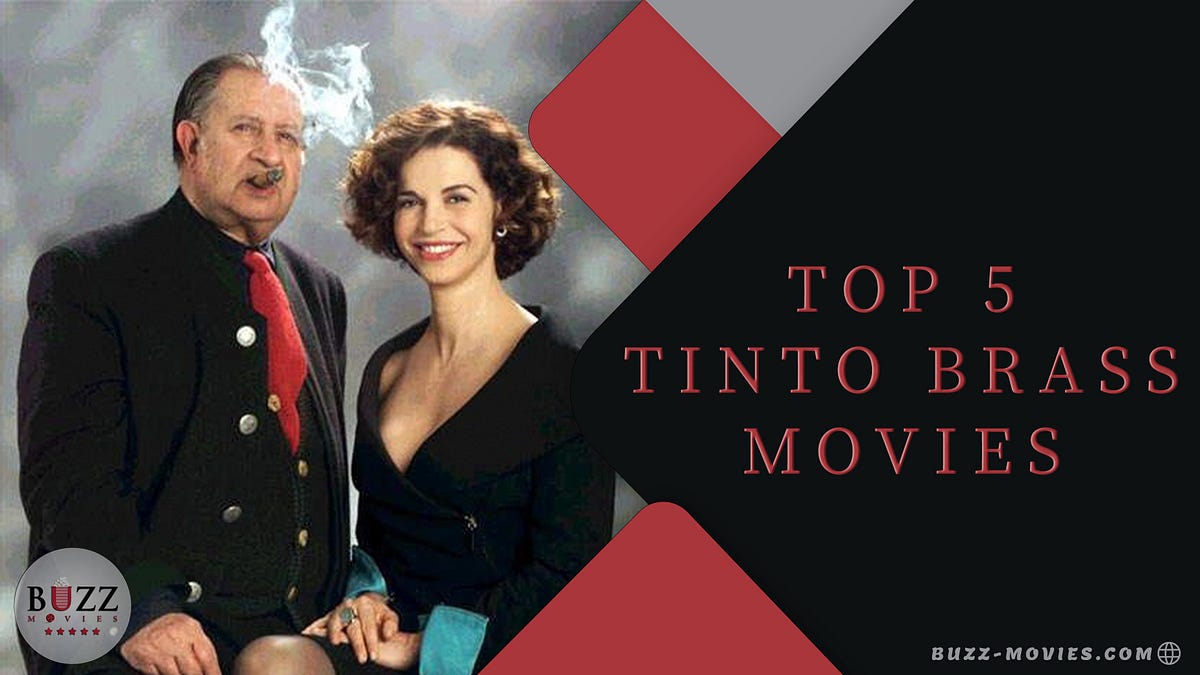 Top 5 Forgotten Tinto Brass Movies - Buzz Movies - Medium