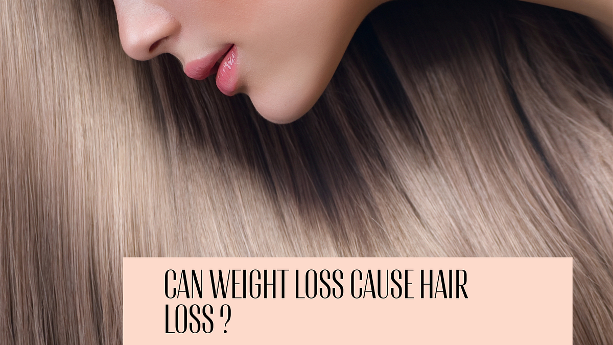 can weight loss cause hair loss ? by Nicola Brito Medium