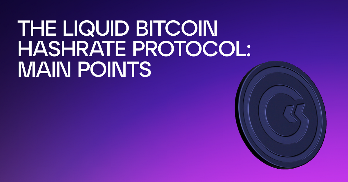 The Liquid Bitcoin Hashrate Protocol. by GoMining Medium