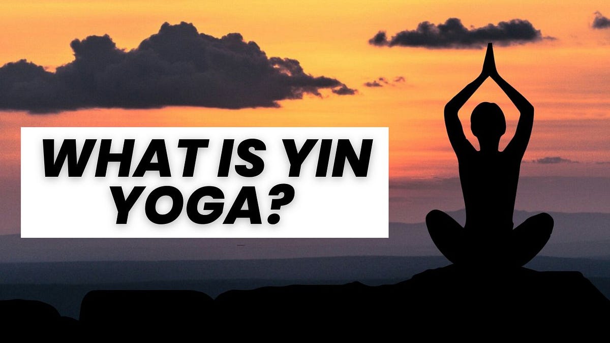 What is Yin Yoga? Discover the Benefits of this Unique Practice by