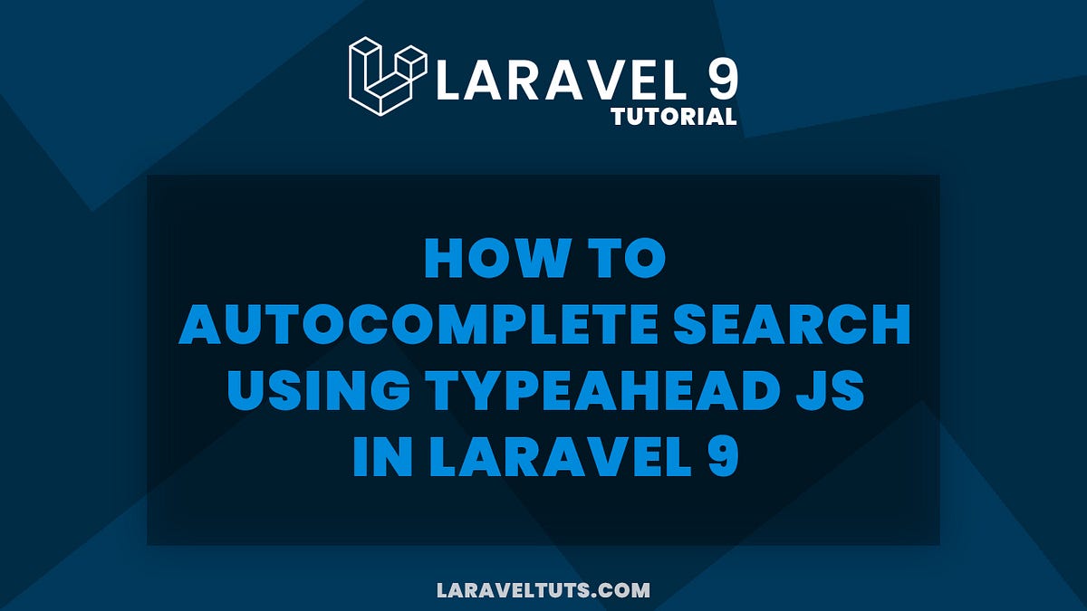 How to Search using Typeahead Js in Laravel 9 by