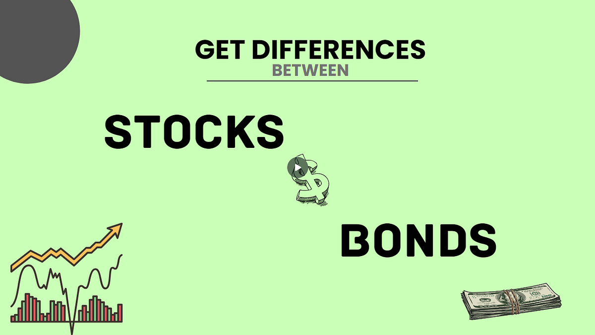 Get Differences between Stocks and Bonds GetDifferences Medium