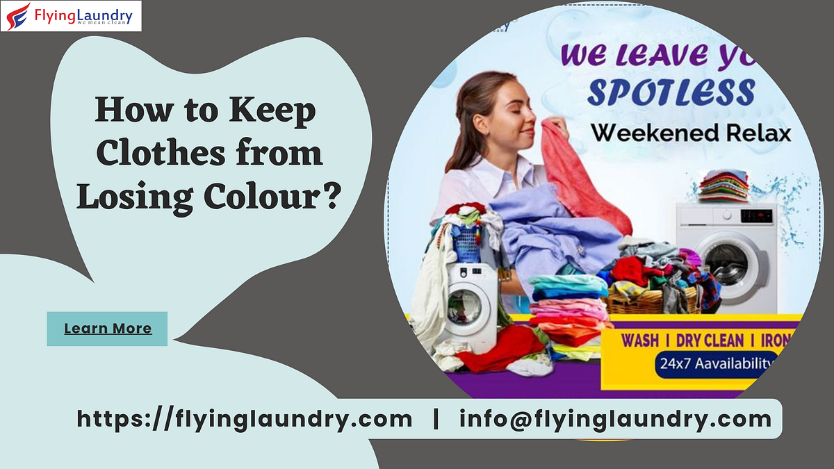 How to Keep Clothes from Losing Colour? by Flying Laundry Medium