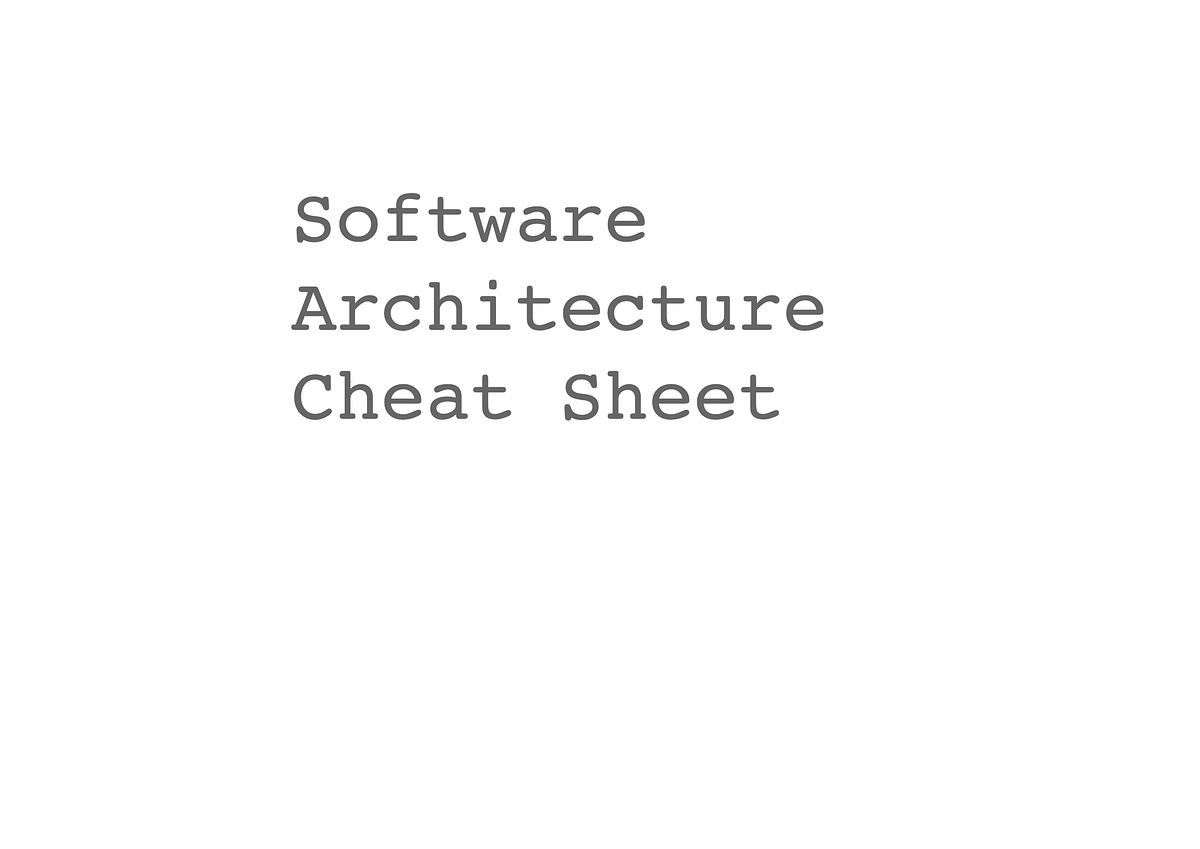 Software Architecture Cheat Sheet | by Valentin Grigoryevsky | Medium