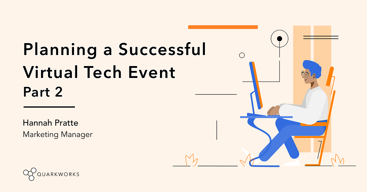 How to Plan a Successful Virtual Tech Event — Part 2 | by Hannah Pratte ...