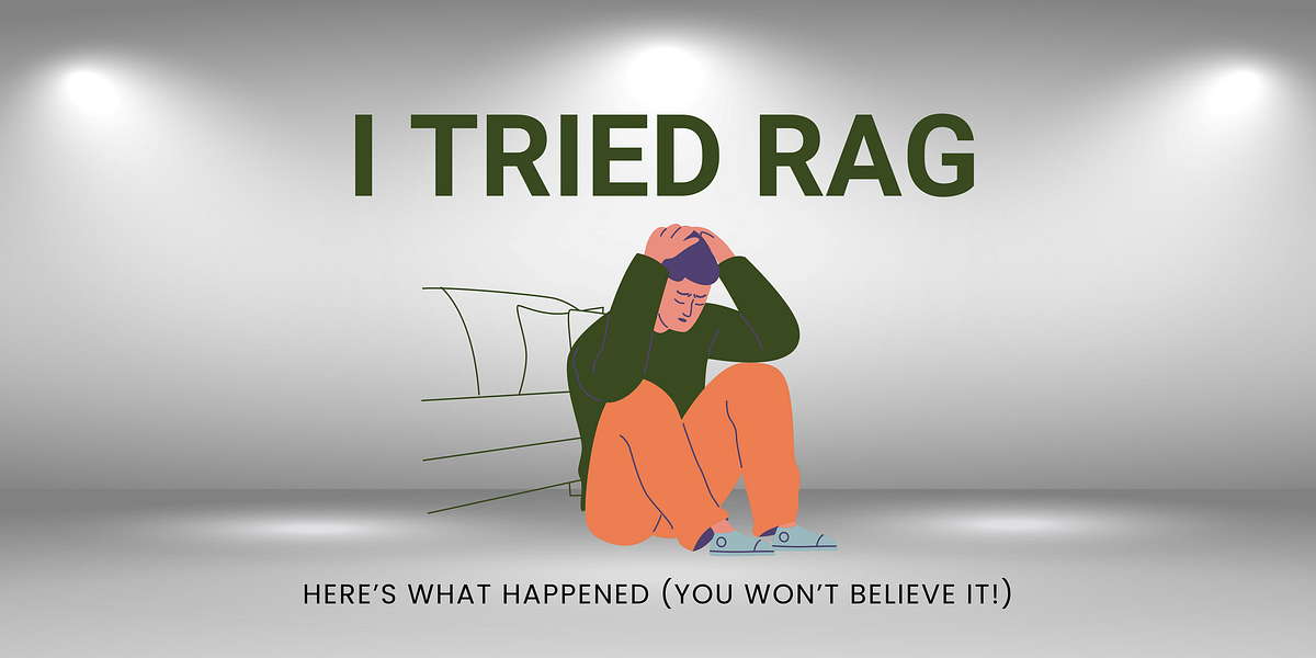 I Tried RAG — Here’s What Happened (You Won’t Believe It!) by(01)