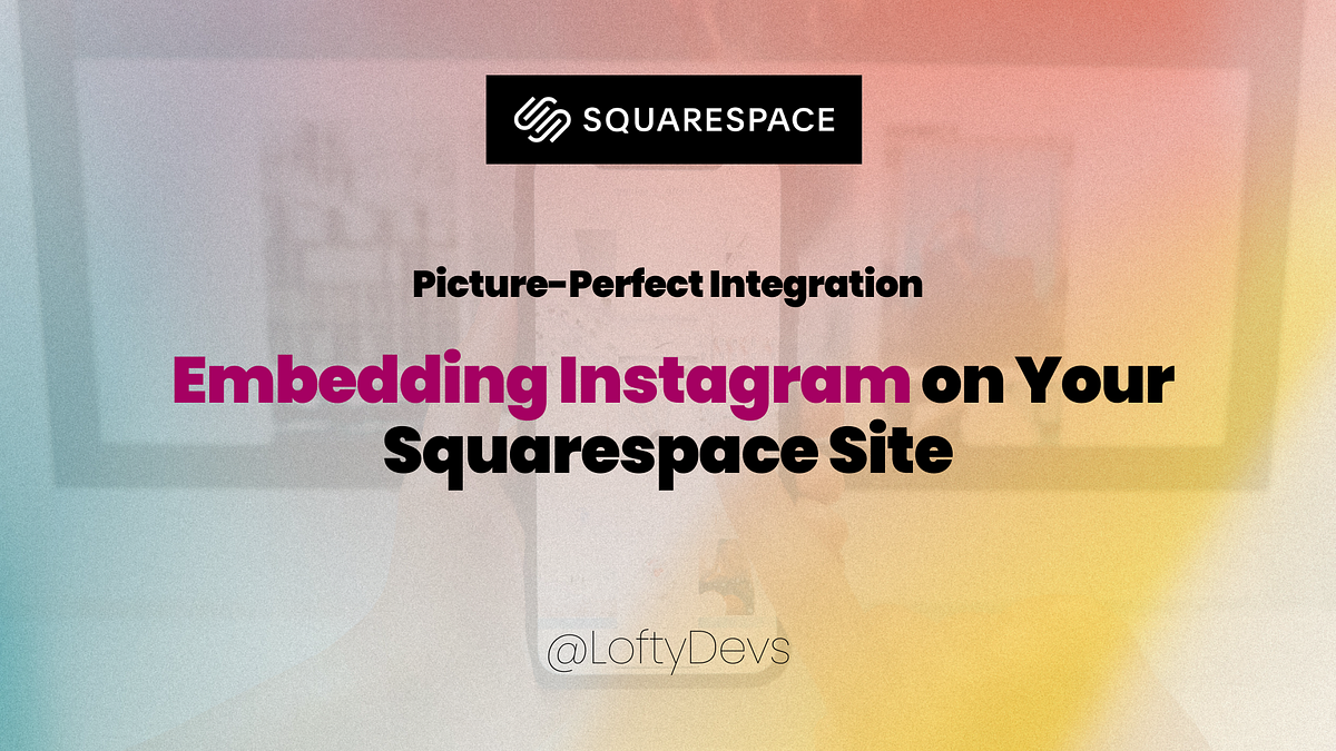 PicturePerfect Integration Embedding Instagram on Your Squarespace