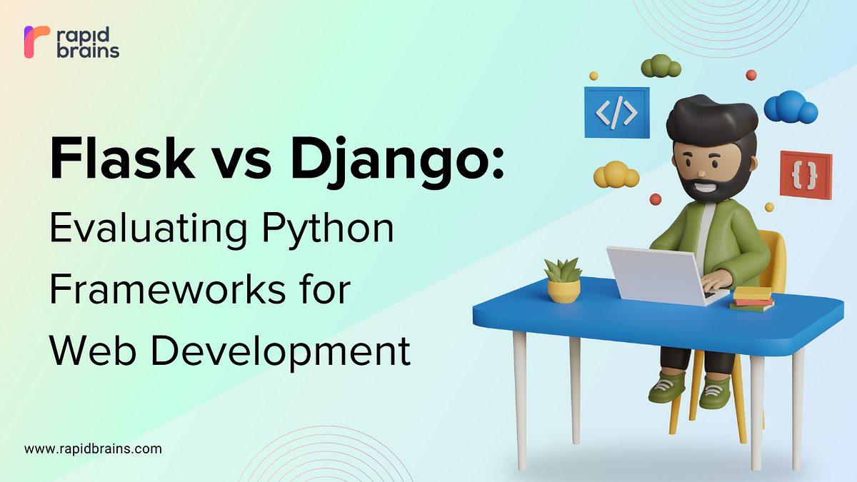 Flask vs. Django: Evaluating Python Frameworks for Web Development | by ...