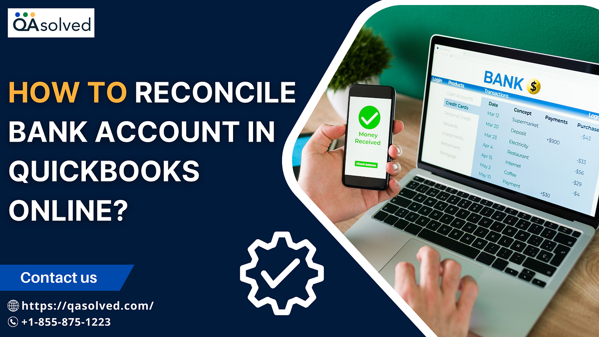 How to Reconcile Bank Account in QuickBooks Online? by Micky John