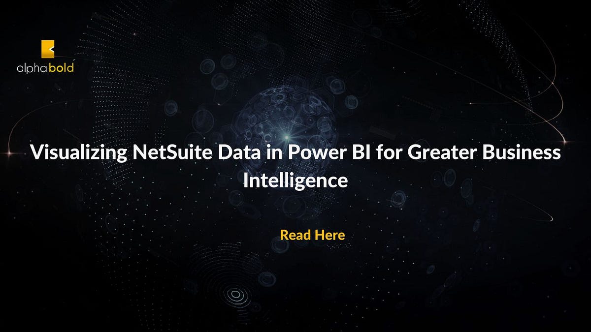 Visualizing NetSuite Data in Power BI for Greater Business Intelligence ...