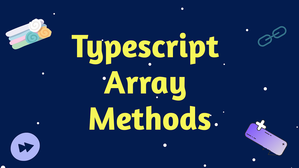 20 Array Methods In Typescript You Need To Know With Examples | Canopas