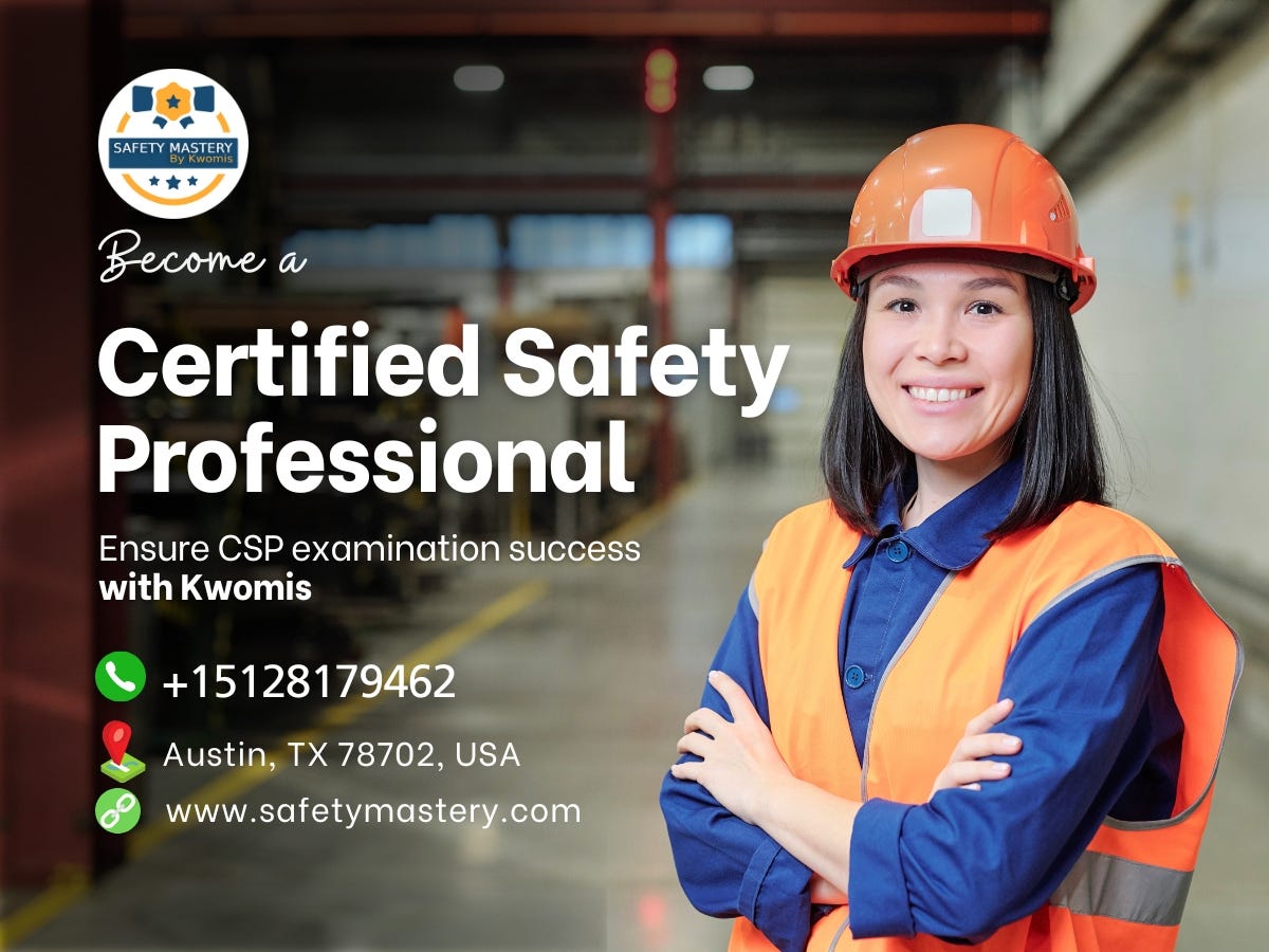 a Certified Safety Professional® (CSP®) by Kwomis Oct, 2023