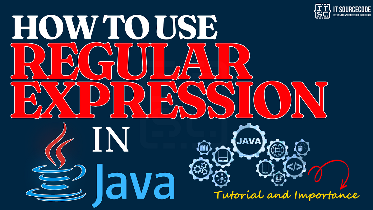 How to use Regular Expression in Java — Tutorial and Importance | by ...