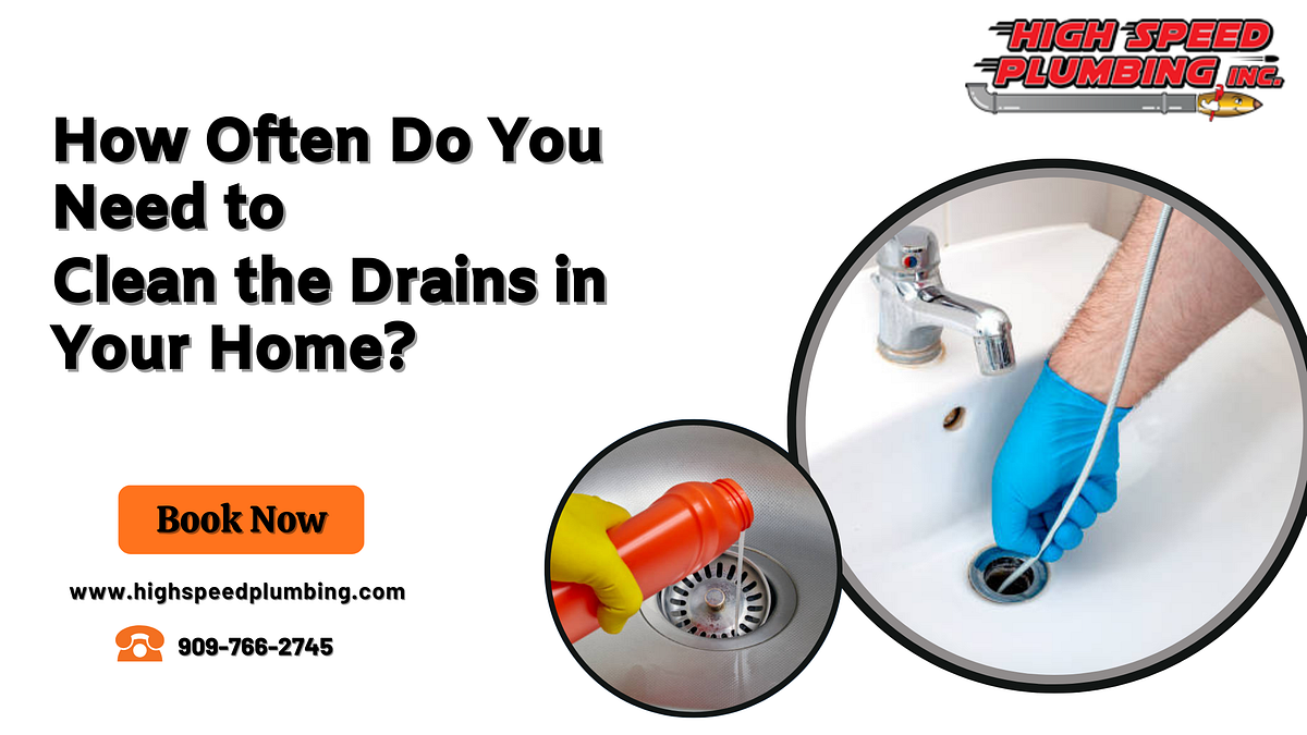 How Often Do You Need to Clean the Drains in Your Home? by High Speed