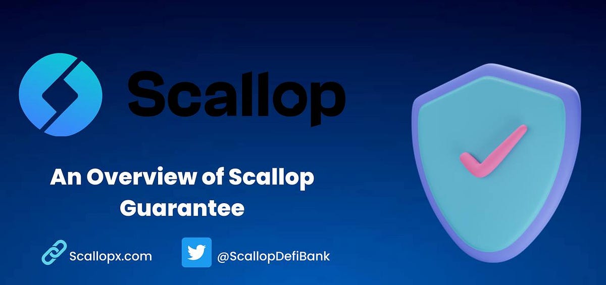 An Overview of Scallop Guarantee Scallop offers a lot of decentralized ...