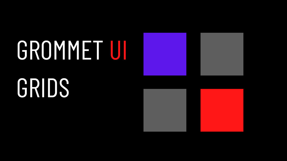 Responsive GrommetUI grids in React. by Steve Marvins Medium