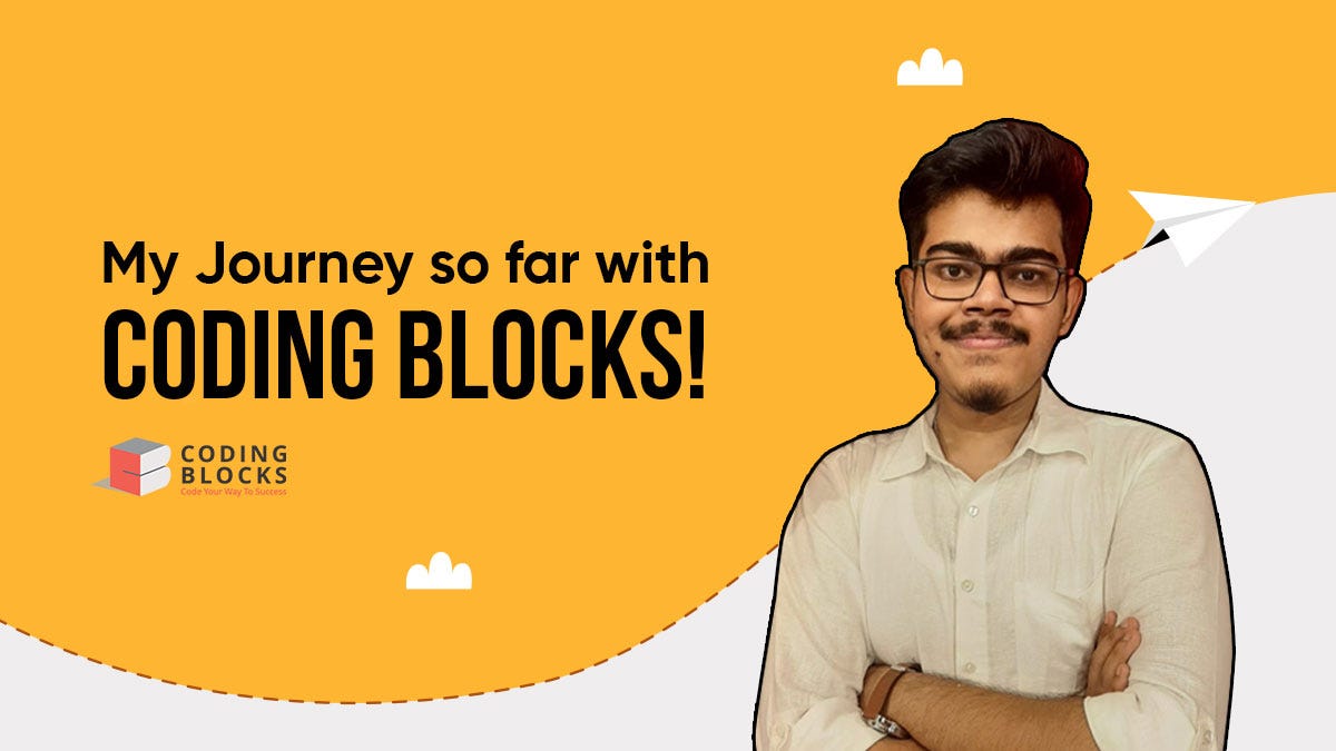 My journey so far…with Coding Blocks | by Sharannyo Basu | Coding ...