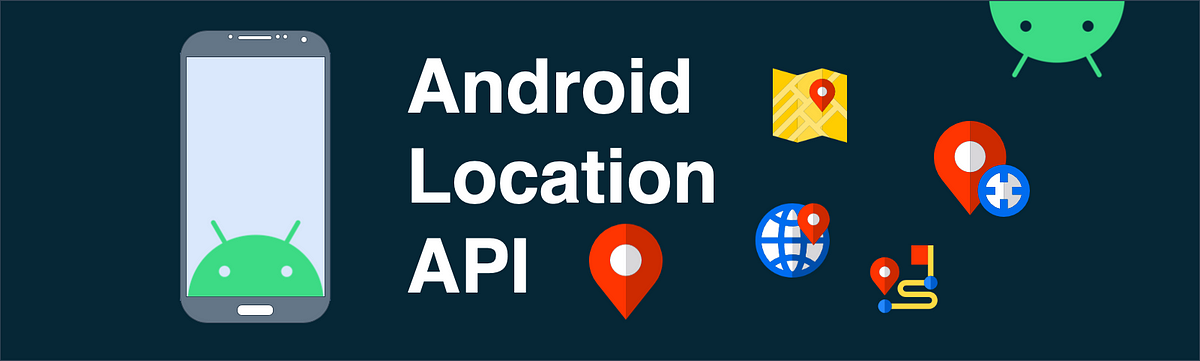 Understand Android Location API — Part 1 | by Zhang QiChuan | Medium