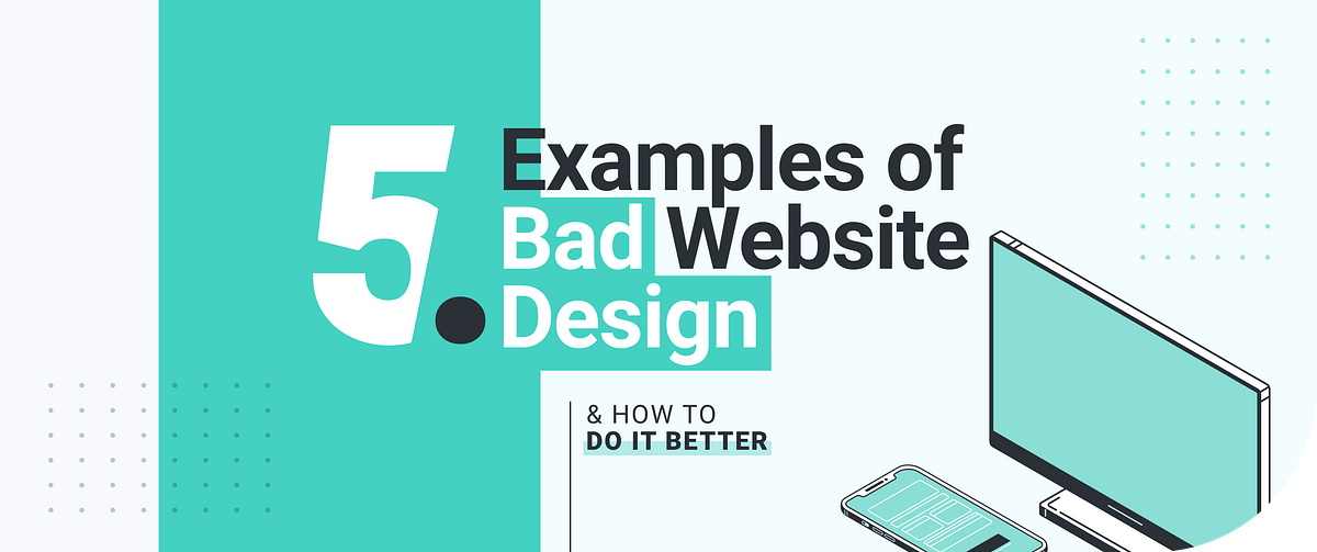 5 Examples of Bad Website Design and How to Do It Better | by WANDR ...