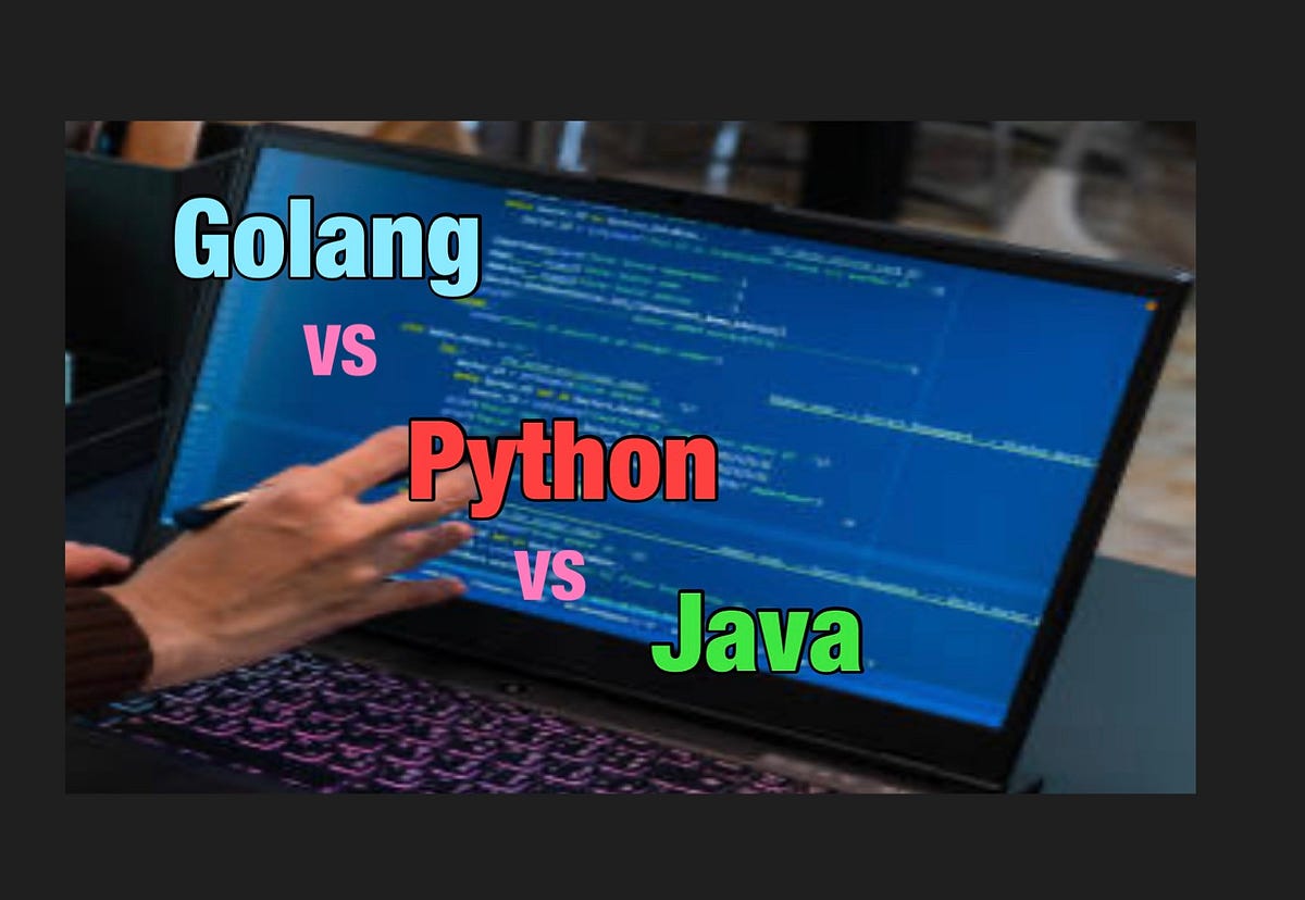 Golang vs Python vs Java : Real Combat in the NextGen (Vol-1) | by ...