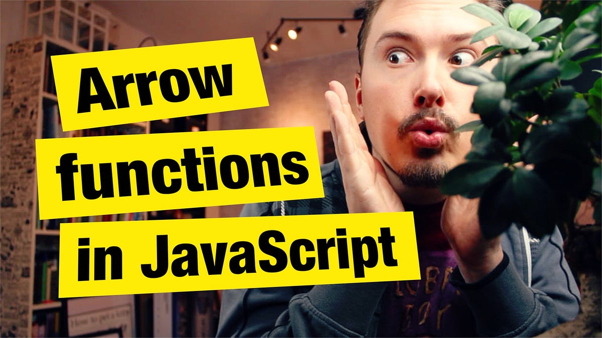 Arrow functions in JavaScript — What, Why, and How — Fun Fun Function ...